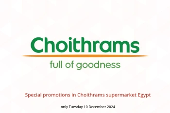 Special promotions in Choithrams supermarket Egypt only Tuesday 10 December