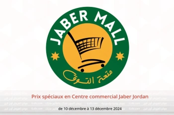 Prix ​​spéciaux en Centre commercial Jaber Jordan de 10 à 13 décembre