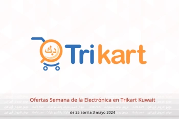 Ofertas Semana de la Electrónica en Trikart Kuwait de 25 abril a 3 mayo