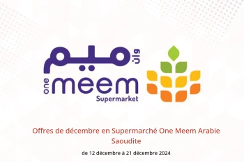 Offres de décembre en Supermarché One Meem Arabie Saoudite de 12 à 21 décembre