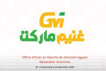 Offres d'hiver en Marché de Ghoneim  Alexandrie  de 12 à 24 décembre