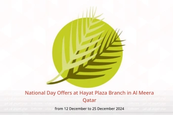 National Day Offers at Hayat Plaza Branch in Al Meera Qatar from 12 to 25 December