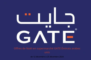 Offres de Noël en supermarché GATE Émirats arabes unis de 12 à 25 décembre