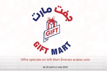 Offre spéciale en Gift Mart Émirats arabes unis de 26 avril à 2 mai