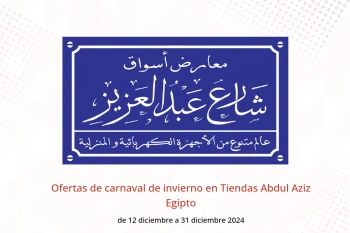 Ofertas de carnaval de invierno en Tiendas Abdul Aziz Egipto de 12 a 31 diciembre