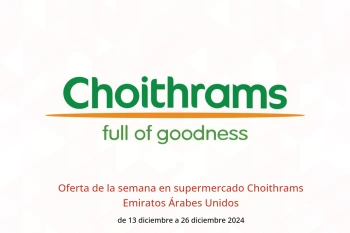 Oferta de la semana en supermercado Choithrams Emiratos Árabes Unidos de 13 a 26 diciembre
