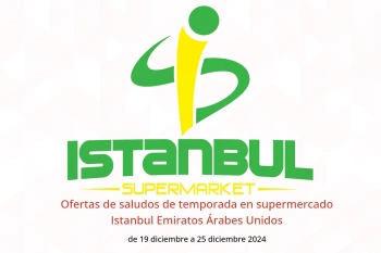 Ofertas de saludos de temporada en supermercado Istanbul Emiratos Árabes Unidos de 19 a 25 diciembre