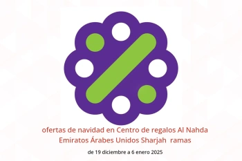 ofertas de navidad en Centro de regalos Al Nahda  Sharjah  de 19 diciembre a 6 enero