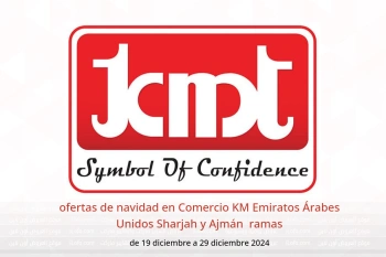 ofertas de navidad en Comercio KM  Sharjah y Ajmán  de 19 a 29 diciembre