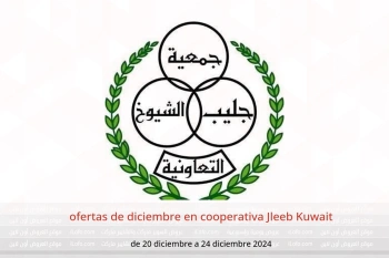 ofertas de diciembre en cooperativa Jleeb Kuwait de 20 a 24 diciembre