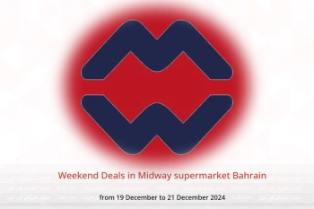 Weekend Deals in Midway supermarket Bahrain from 19 to 21 December