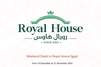 Weekend Deals in Royal House Egypt from 19 to 21 December