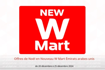 Offres de Noël en Nouveau W Mart Émirats arabes unis de 20 à 25 décembre