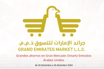 Grandes ahorros en Gran Mercado Omartz Emiratos Árabes Unidos de 20 a 26 diciembre