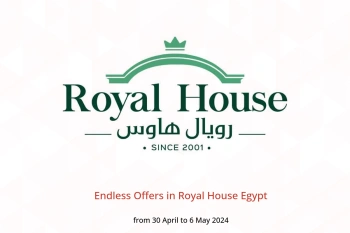 Endless Offers in Royal House Egypt from 30 April to 6 May