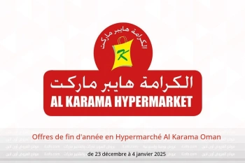 Offres de fin d'année en Hypermarché Al Karama Oman de 23 décembre à 4 janvier