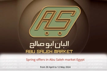 Spring offers in Abu Saleh market Egypt from 30 April to 12 May