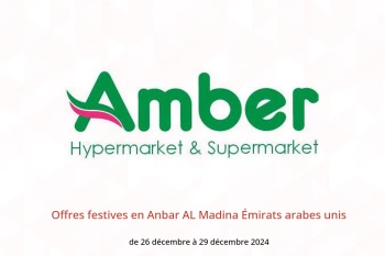 Offres festives en Anbar AL Madina Émirats arabes unis de 26 à 29 décembre