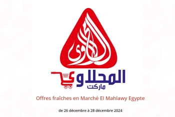 Offres fraîches en Marché El Mahlawy Egypte de 26 à 28 décembre