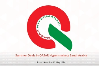 Summer Deals in QASAR Hypermarkets Saudi Arabia from 29 April to 12 May