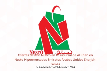 Ofertas de Año Nuevo en la sucursal de Al Khan en Nesto Hipermercados Sharjah  de 26 a 29 diciembre