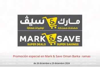 Promoción especial en Mark & Save  Barka  de 26 a 29 diciembre