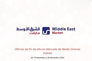 Ofertas de fin de año en Mercado de Medio Oriente Kuwait de 19 a 30 diciembre