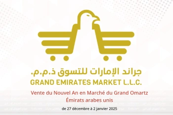 Vente du Nouvel An en Marché du Grand Omartz Émirats arabes unis de 27 décembre à 2 janvier