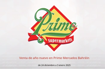 Venta de año nuevo en Prime Mercados Bahréin de 24 diciembre a 3 enero