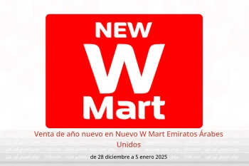 Venta de año nuevo en Nuevo W Mart Emiratos Árabes Unidos de 28 diciembre a 5 enero