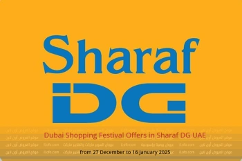 Dubai Shopping Festival Offers in Sharaf DG UAE from 27 December to 16 January