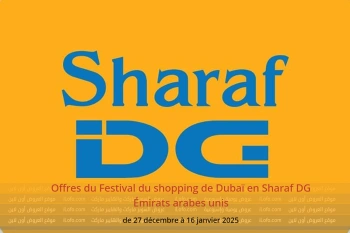 Offres du Festival du shopping de Dubaï en Sharaf DG Émirats arabes unis de 27 décembre à 16 janvier