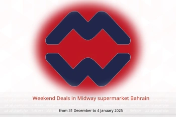 Weekend Deals in Midway supermarket Bahrain from 31 December to 4 January