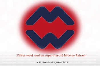 Offres week-end en supermarché Midway Bahrein de 31 décembre à 4 janvier