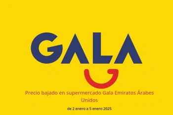 Precio bajado en supermercado Gala Emiratos Árabes Unidos de 2 a 5 enero