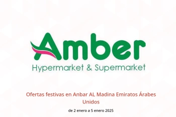 Ofertas festivas en Anbar AL Madina Emiratos Árabes Unidos de 2 a 5 enero