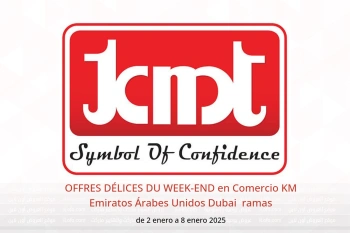 OFFRES DÉLICES DU WEEK-END en Comercio KM  Dubai  de 2 a 8 enero