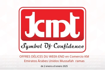 OFFRES DÉLICES DU WEEK-END en Comercio KM  Mussafah  de 2 a 8 enero