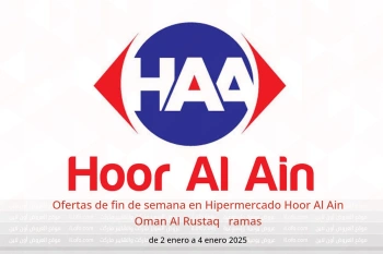 Ofertas de fin de semana en Hipermercado Hoor Al Ain  Al Rustaq   de 2 a 4 enero