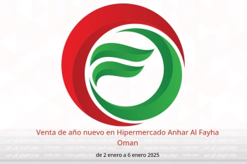 Venta de año nuevo en Hipermercado Anhar Al Fayha Oman de 2 a 6 enero