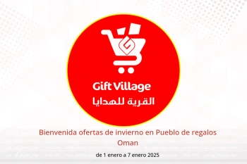 Bienvenida ofertas de invierno en Pueblo de regalos Oman de 1 a 7 enero