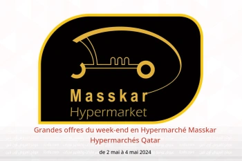 Grandes offres du week-end en Hypermarché Masskar Hypermarchés Qatar de 2 à 4 mai