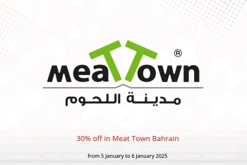 30% off in Meat Town Bahrain from 5 to 6 January