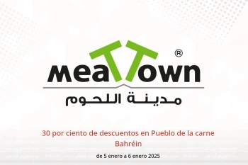 30 por ciento de descuentos en Pueblo de la carne Bahréin de 5 a 6 enero