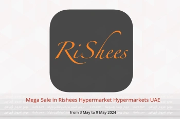 Mega Sale in Rishees Hypermarket Hypermarkets UAE from 3 to 9 May