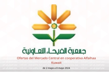 Ofertas del Mercado Central en cooperativa Alfaihaa Kuwait de 2 a 8 mayo