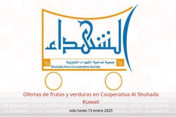Ofertas de frutas y verduras en Cooperativa Al Shuhada Kuwait solo lunes 13 enero