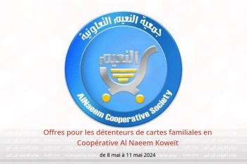 Offres pour les détenteurs de cartes familiales en Coopérative Al Naeem Koweït de 8 à 11 mai