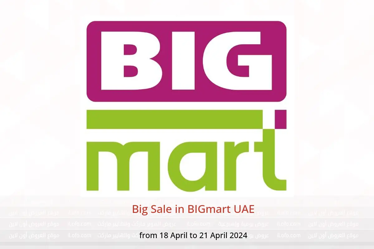 Big Sale in BIGmart UAE from 18 to 21 April 2024