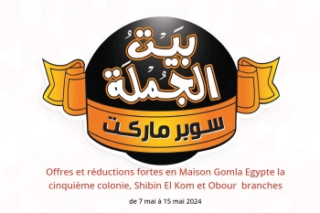 Offres et réductions fortes en Maison Gomla  la cinquième colonie, Shibin El Kom et Obour  de 7 à 15 mai